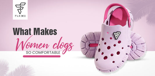 What Makes Women Clogs So Comfortable?